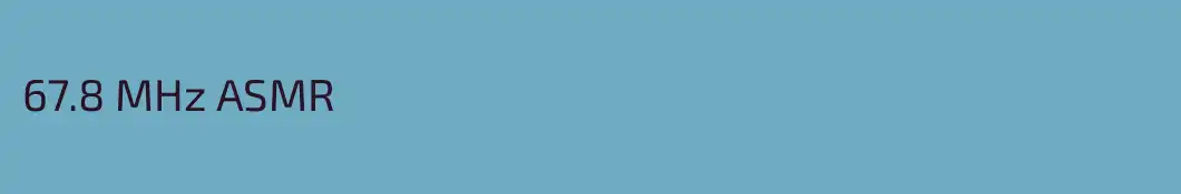 67.8 MHz ASMR